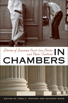 Hardcover In Chambers: Stories of Supreme Court Law Clerks and Their Justices Book
