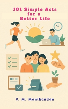 101 Simple Acts for a Better Life
