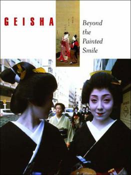 Hardcover Geisha: Beyond the Painted Smile Book