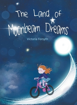 Hardcover The Land of Moonbeam Dreams Book