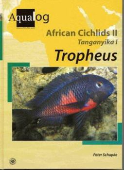 Hardcover Aqualog: African Cichlids II, Tanganyika I Tropheus Book