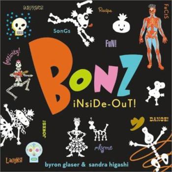 Hardcover Bonz Inside-Out!: A Rhythm, Rhyme and Reason Bone-Anza! Book