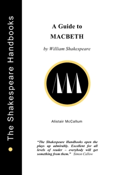 Macbeth: A Guide (The Shakespeare Handbooks) - Book  of the Shakespeare Handbooks