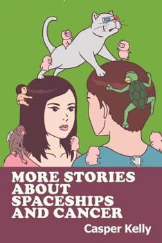 Paperback More Stories About Spaceships and Cancer Book