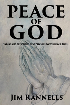 Paperback Peace of God: Finding and Preserving that Precious Factor in our Lives Book