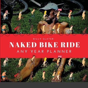 Paperback Naked Bike Ride Any Year Planner Book