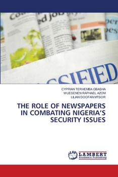 Paperback The Role of Newspapers in Combating Nigeria's Security Issues Book