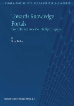 Paperback Towards Knowledge Portals: From Human Issues to Intelligent Agents Book