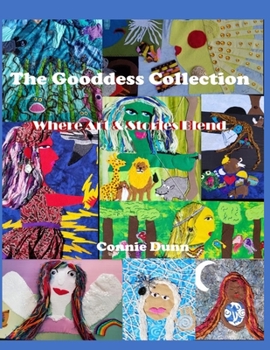 Paperback The Goddess Collection: Where Art & Stories Blend Book