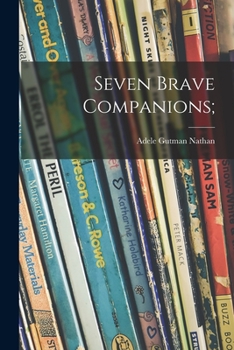 Paperback Seven Brave Companions; Book