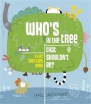 Hardcover Who's in the Tree That Shouldn't Be? Book