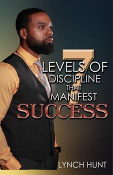Paperback 7 Levels of Discipline that Manifest Success Book