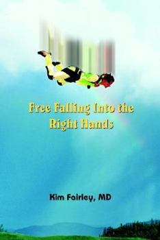 Paperback Free Falling Into the Right Hands Book