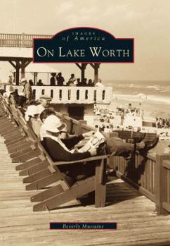 On Lake Worth - Book  of the Images of America: Florida