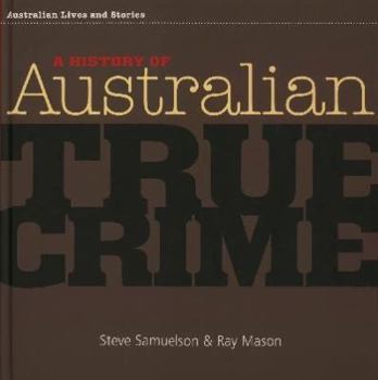 Hardcover History of Australian True Crime Book