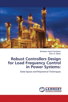 Paperback Robust Controllers Design for Load Frequency Control in Power Systems Book