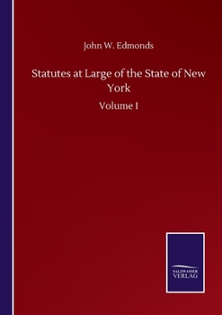 Statutes at Large of the State of New York: Volume I