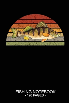 Fishing Notebook 120 Pages: 6"x 9'' Blank Paper Fishing Notebook Cool Freshwater Game Fish Saltwater Fly Fishes Journal Composition Notebook Notes Day Planner Notepad