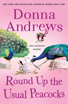 Hardcover Round Up the Usual Peacocks: A Meg Langslow Mystery Book