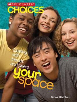 Paperback Your Space: Dealing with Friends and Peers Book