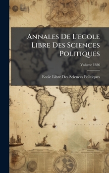 Hardcover Annales De L'ecole Libre Des Sciences Politiques [French] Book