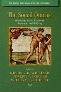 Hardcover The Social Outcast: Ostracism, Social Exclusion, Rejection, and Bullying Book