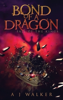 Paperback Bond of a Dragon: Fall of the KIngs Book