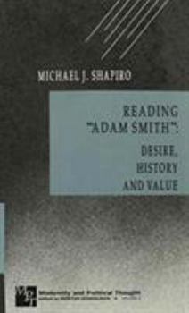 Paperback Reading "Adam Smith": Desire, History, and Value (Modernity and Political Thought) Book