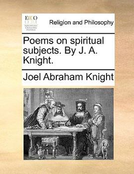 Paperback Poems on Spiritual Subjects. by J. A. Knight. Book