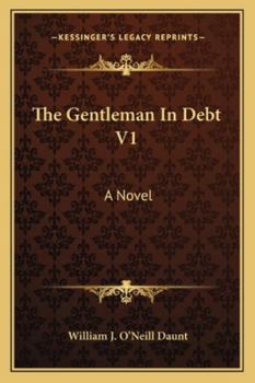 The Gentleman in Debt. A novel.