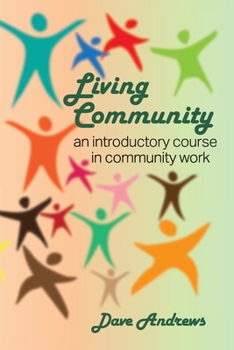 Paperback Living Community: An introductory course in community work Book