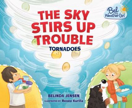 The Sky Stirs Up Trouble - Book  of the Bel the Weather Girl