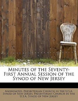 Paperback Minutes of the Seventy-First Annual Session of the Synod of New Jersey Book