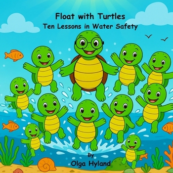 Paperback Float with Turtles: Ten Lessons in Water Safety Book