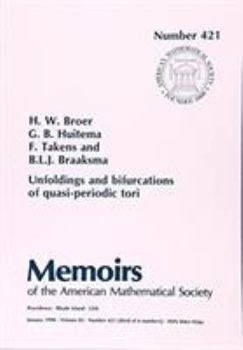 Unfoldings and Bifurcations of Quasi-Periodic Tori (Memoirs of the American Mathematical Society)
