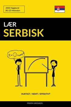 Paperback Lær Serbisk - Hurtigt / Nemt / Effektivt: 2000 Nøgleord [Danish] Book