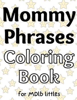 Paperback Mommy Phrases Coloring Book for MDlb littles Book