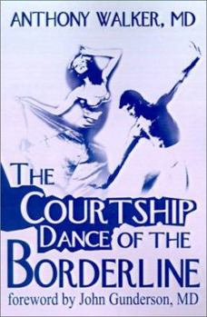 Paperback The Courtship Dance of the Borderline Book