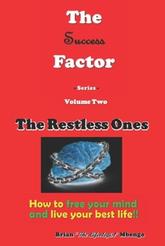 Paperback The Restless Ones: How to free your mind and live your best life!! Book