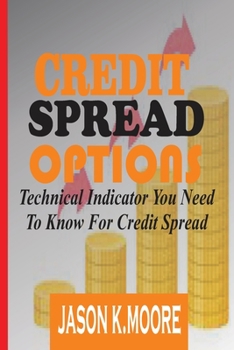 Paperback Credit spread options: Technical indicator you need to know for credit spread [Large Print] Book