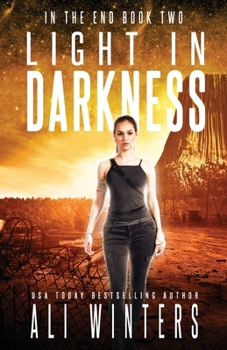 Light In Darkness (In The End duology)