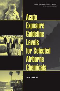 Paperback Acute Exposure Guideline Levels for Selected Airborne Chemicals: Volume 11 Book