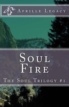 Soul Fire - Book #1 of the Soul Trilogy