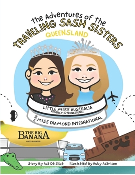 Paperback The Adventure's of the Traveling Sash Sisters: Ava & Madelyn's Queensland Adventure Book