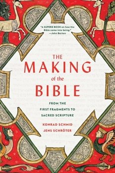 Paperback The Making of the Bible: From the First Fragments to Sacred Scripture Book