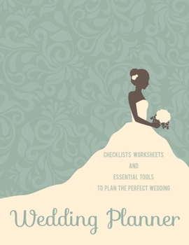 Wedding Planner: The Ultimate Wedding Planner Journal, Scheduling, Organizing, Supplier, Budget Planner, Checklists, Worksheets & Essential Tools to ... Wedding (Bride Design) (wedding planning)