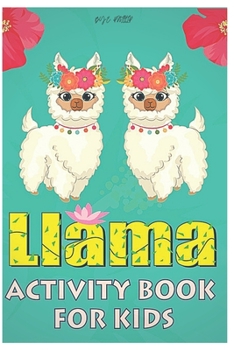 llama activity book for kids: Fun coloring gift book for llama lovers with stress relief llama designs and funny cute shows