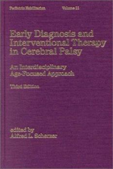 Hardcover Early Diagnosis and Interventional Therapy in Cerebral Palsy: An Interdisciplinary Age-Focused Approach Book