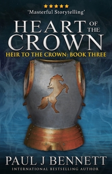 Heart of the Crown - Book #3 of the Heir to the Crown