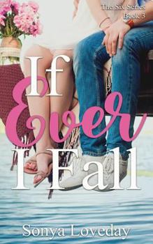 If Ever I Fall - Book #3 of the Six